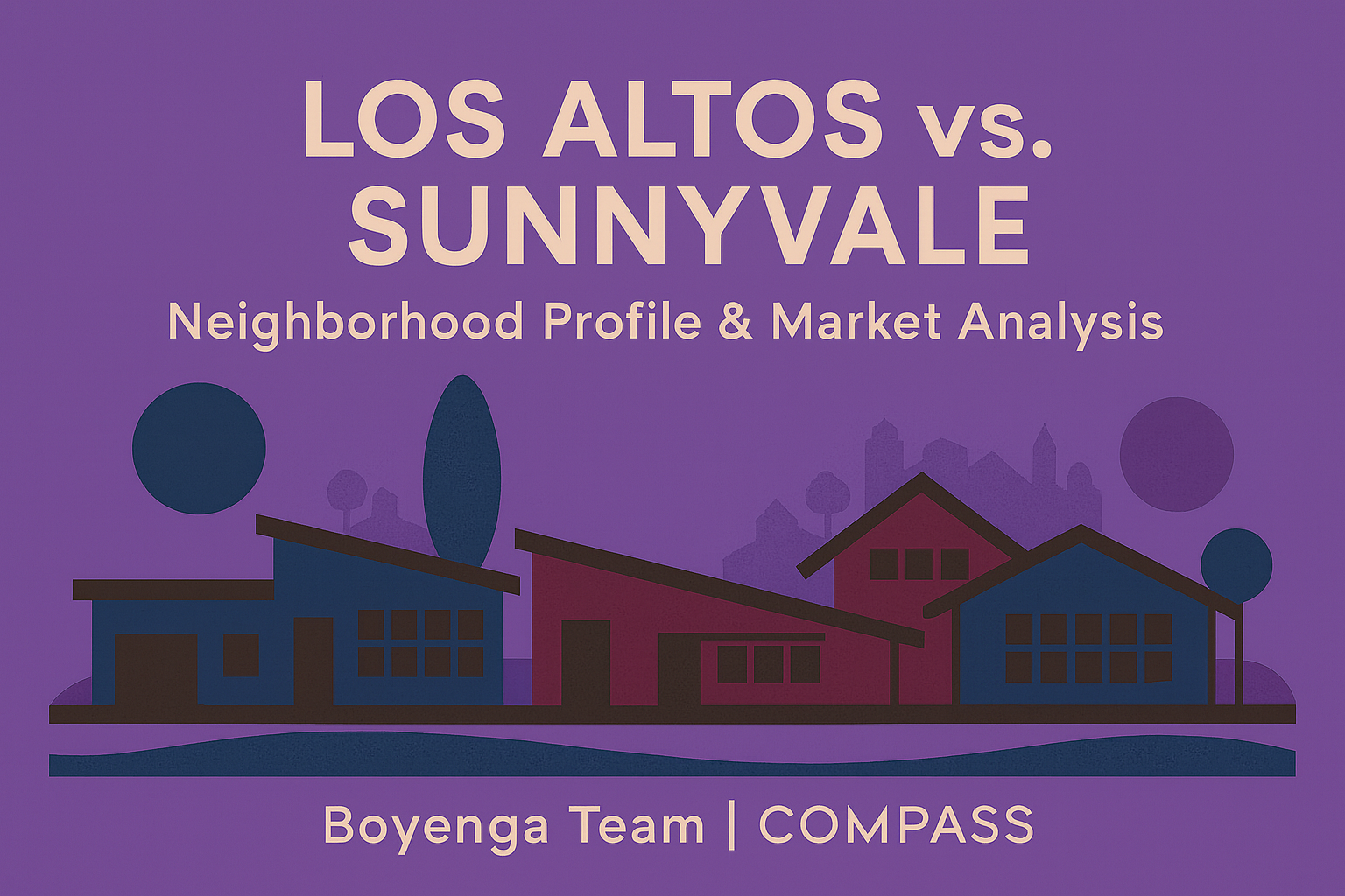 Los Altos vs. Sunnyvale: A Comparative Study of Two Silicon Valley Communities
