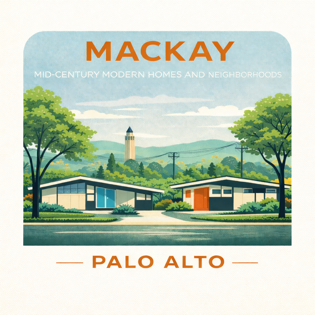 Mackay Mid-Century Homes in Palo Alto