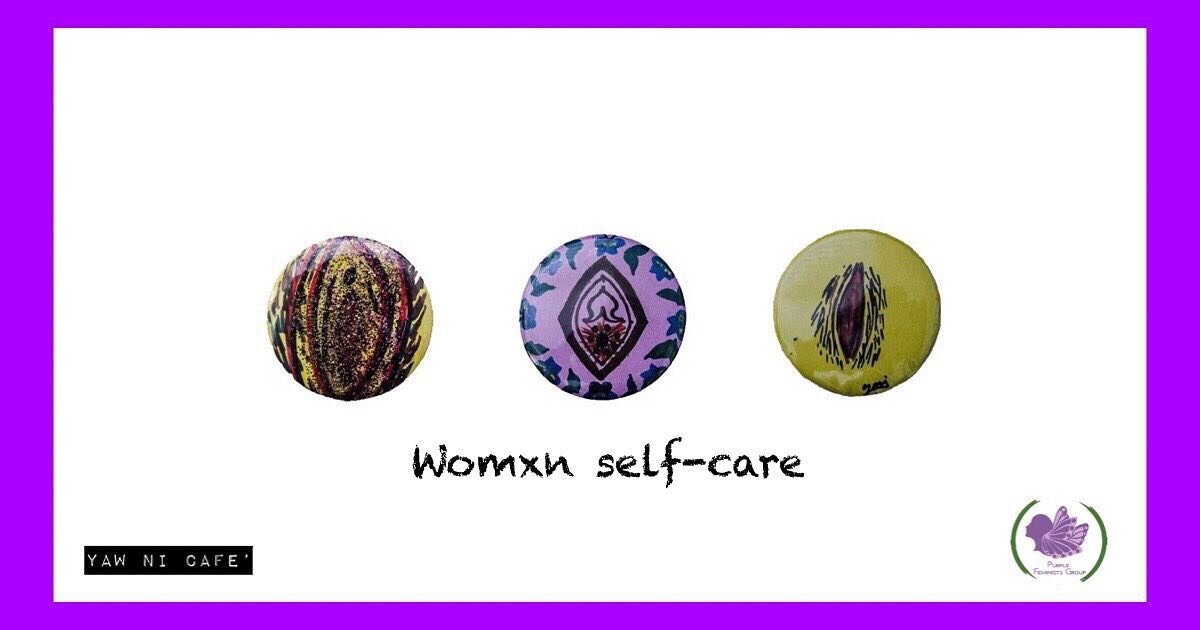 Hello everyone, 
Yaw Ni Cafe team together with @purplefeminists (Purple Feminists Group) is planning a self-care webinar, discussions platform and podcasts oriented to womxn, where we will give information about individual self-care with advices fro