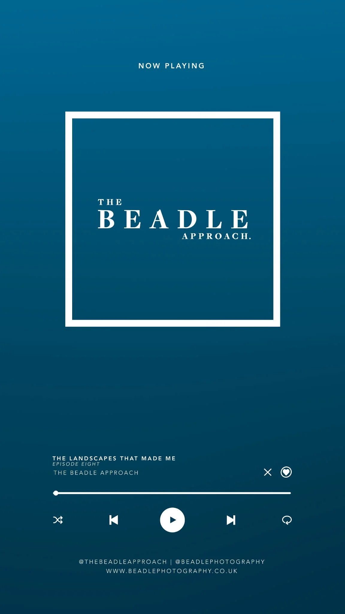 The Beadle Approach podcast Episode 8 - The Landscapes That Made Me - now playing screen on teal blue background