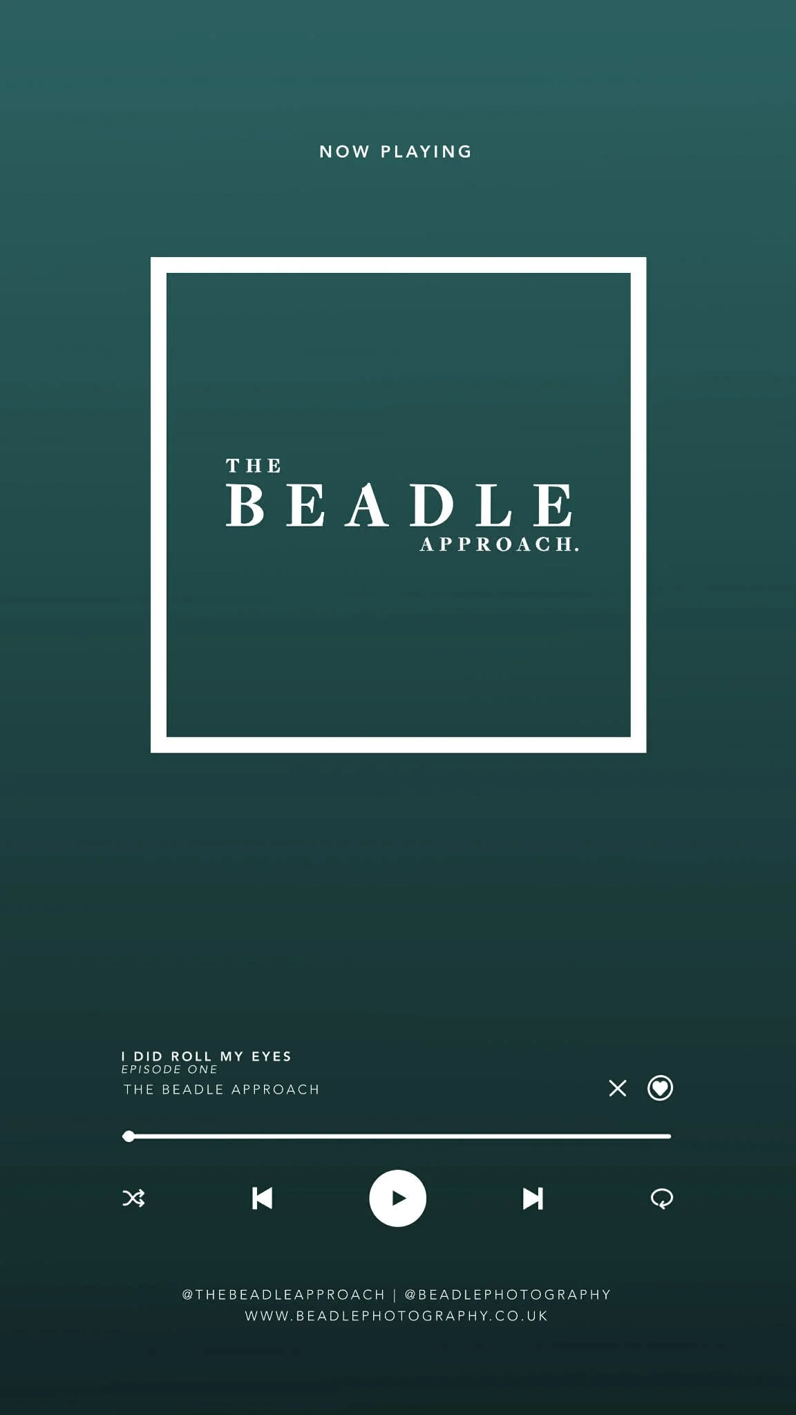 The Beadle Approach podcast Episode  1- I Did Roll My Eyes - now playing screen on dark green background