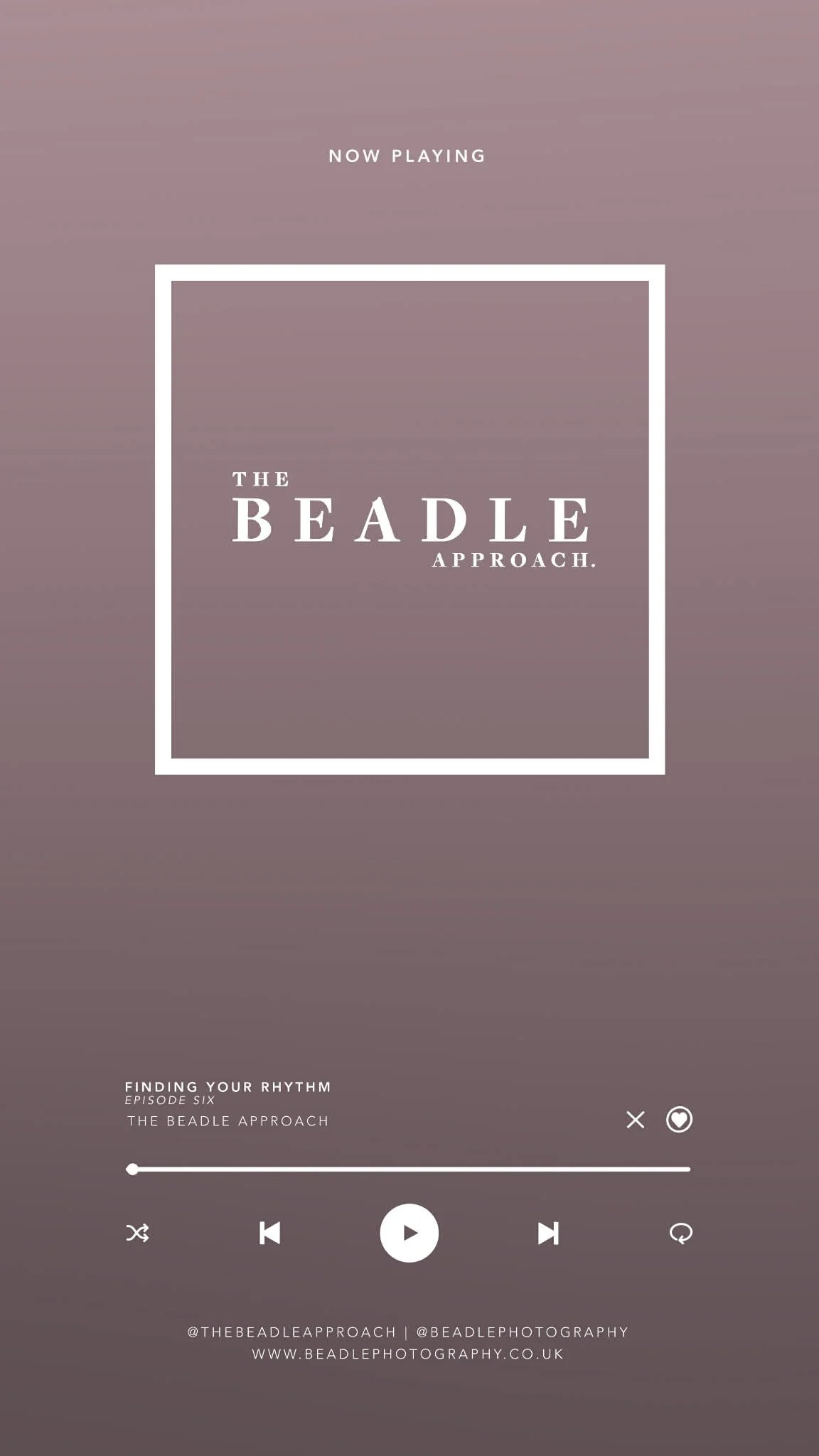 The Beadle Approach podcast Episode 6 - Finding Your Rhythm - now playing screen on mauve background