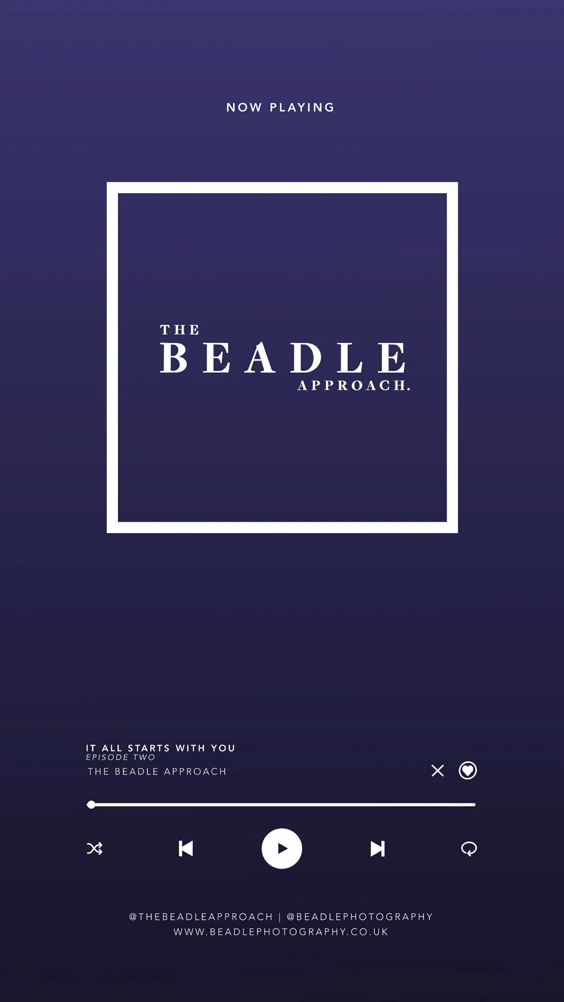 The Beadle Approach podcast Episode 2 - It All Starts With You - now playing screen on midnight navy background