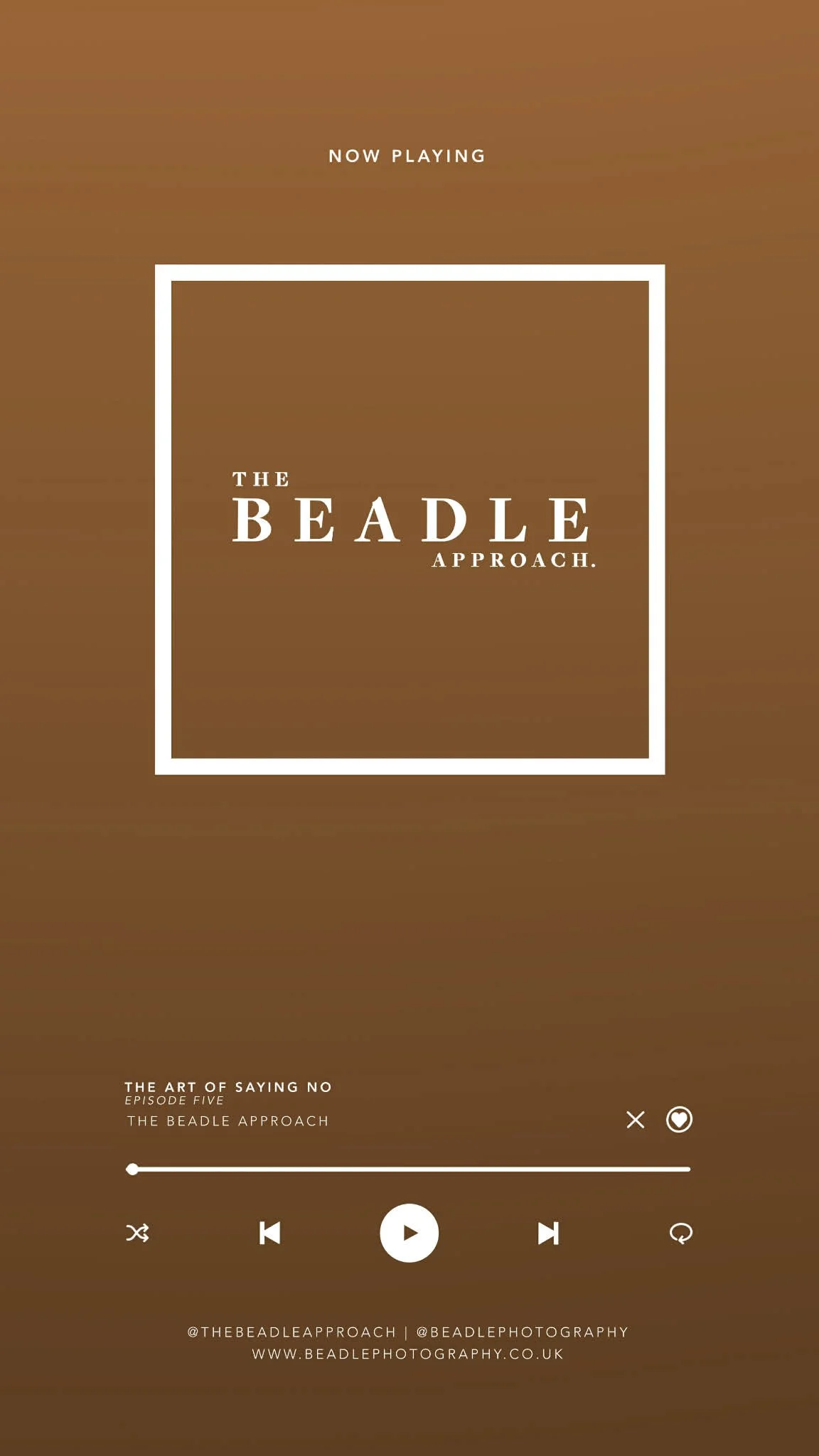 The Beadle Approach podcast Episode 5 - The Art of Saying No - now playing screen on golden brown background