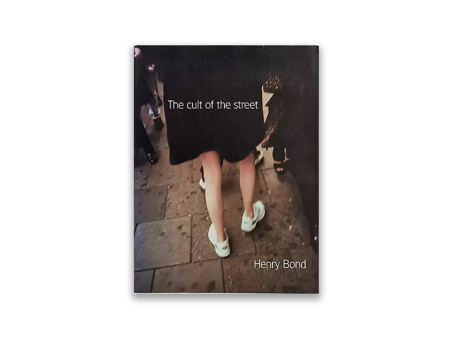 The cult of the street - Henry Bond