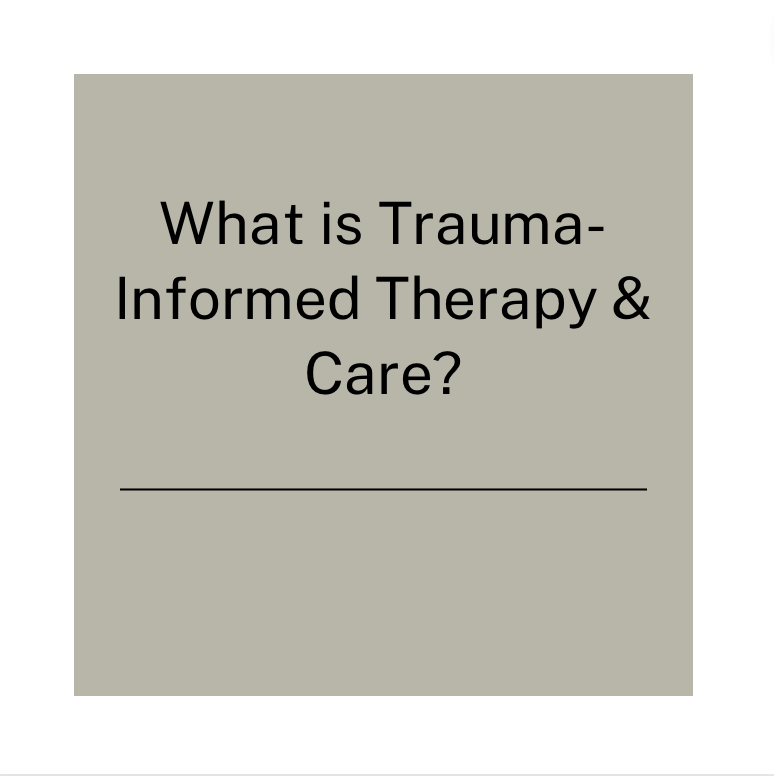 Trauma Informed Care &amp; Therapy and Training