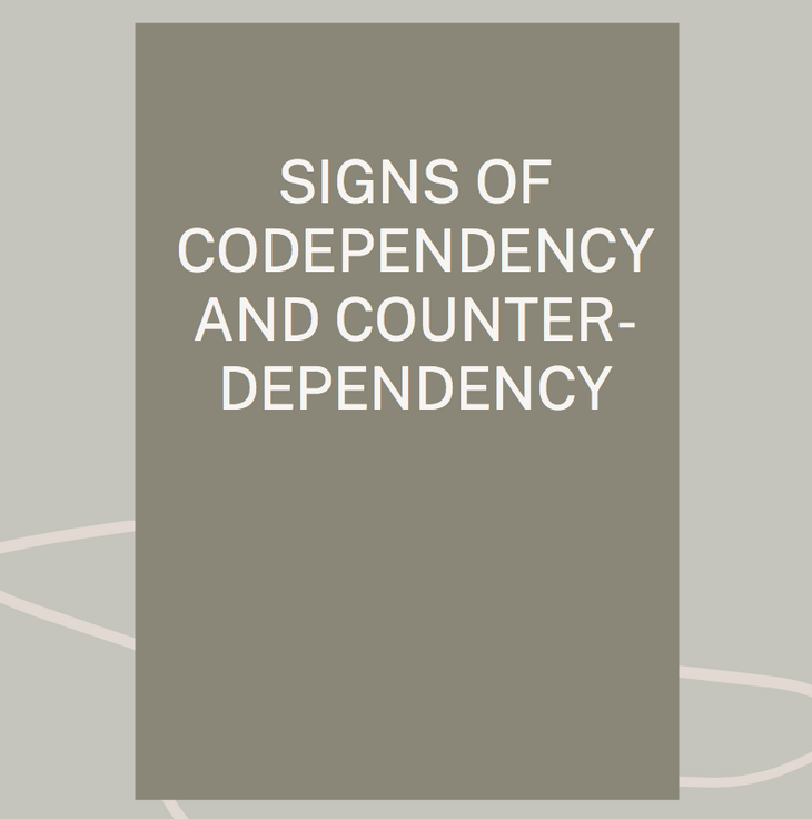 Signs Of Codependency and Counter-Dependency