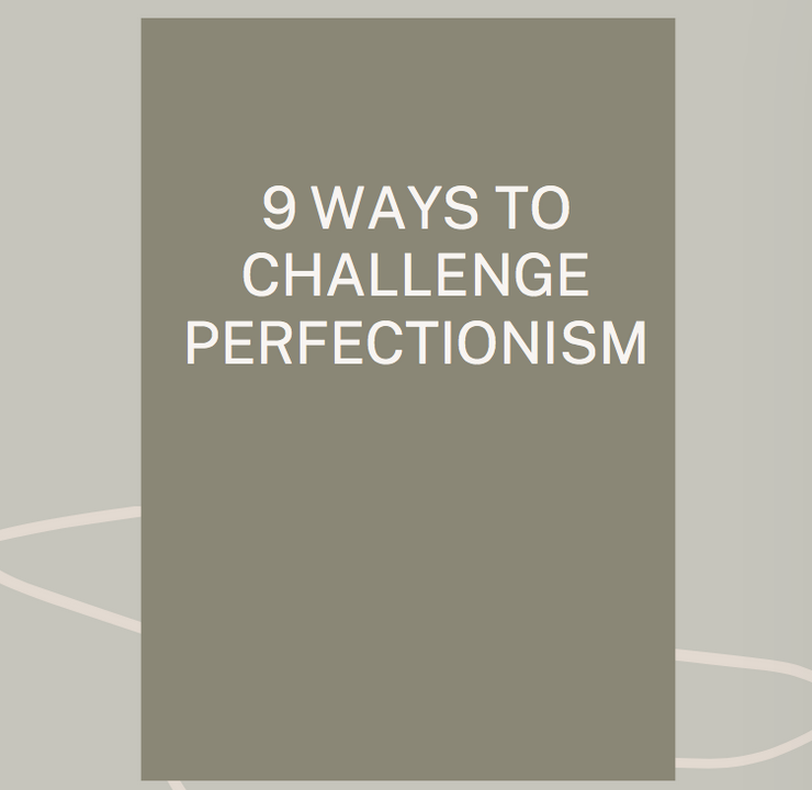 9 Ways To Overcome &amp; Challenge Perfectionism