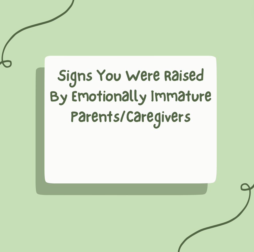 Signs You Were Raised By Emotionally Immature Parents