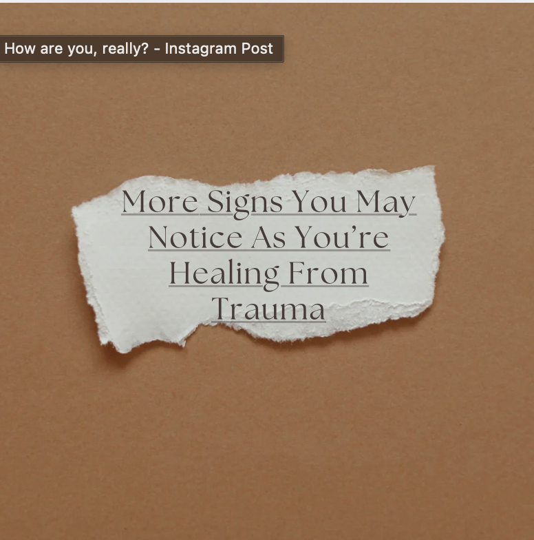 More Signs You May Notice As You’re Healing From Trauma