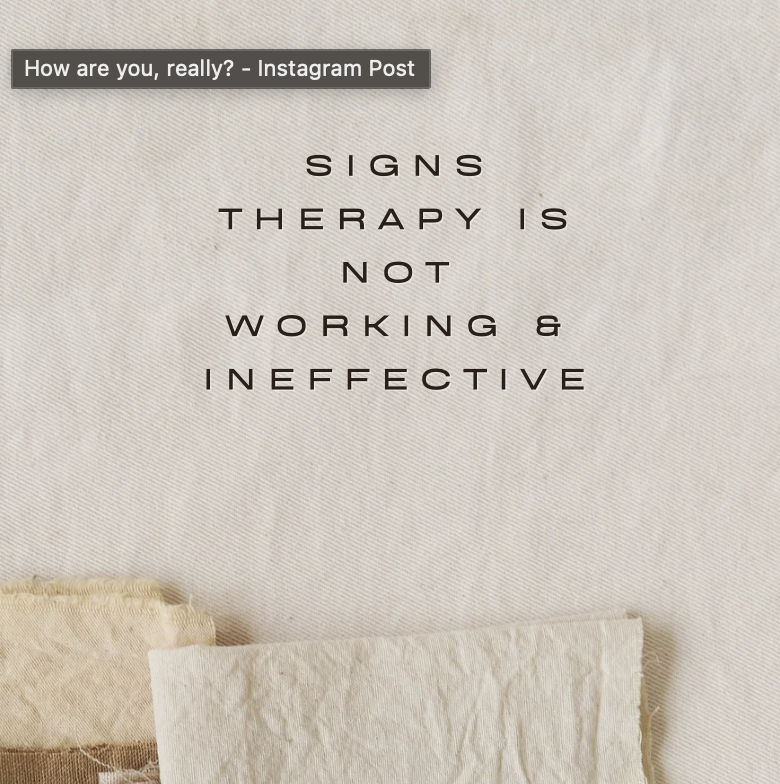 Signs Therapy Is Not Working &amp; Ineffective 