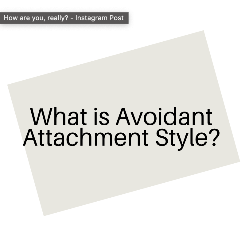What is Avoidant Attachment Style?