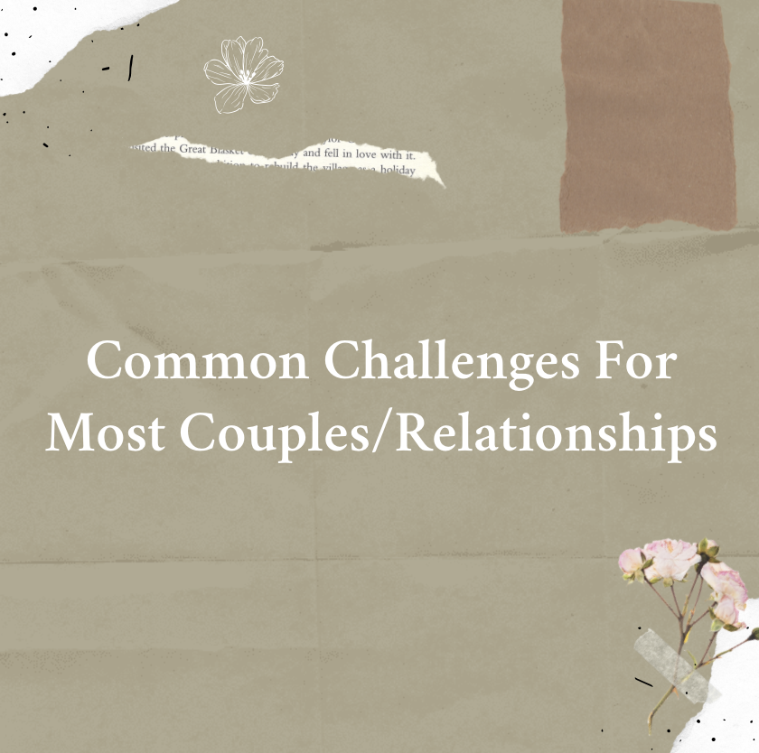Common Challenges For Most Couples/Relationships