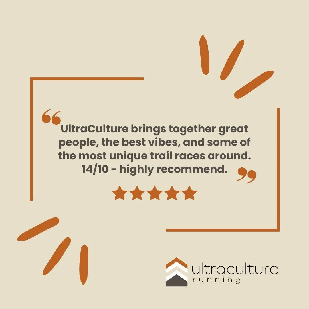 "UltraCulture brings together great people, the best vibes, and some of the most unique trail races around. 14/10 - highly recommend."