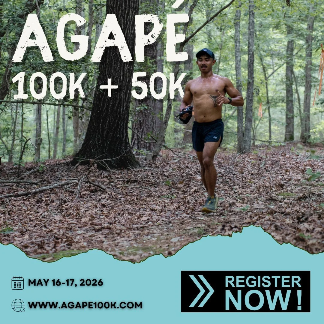 Ready for your next big adventure?

Join us at the Agap&eacute; 100k + 50k on May 16&ndash;17, 2026.
East coast singletrack. 24 hours to finish.
A race built by runners, for runners.

Learn more at Agape100k.com.