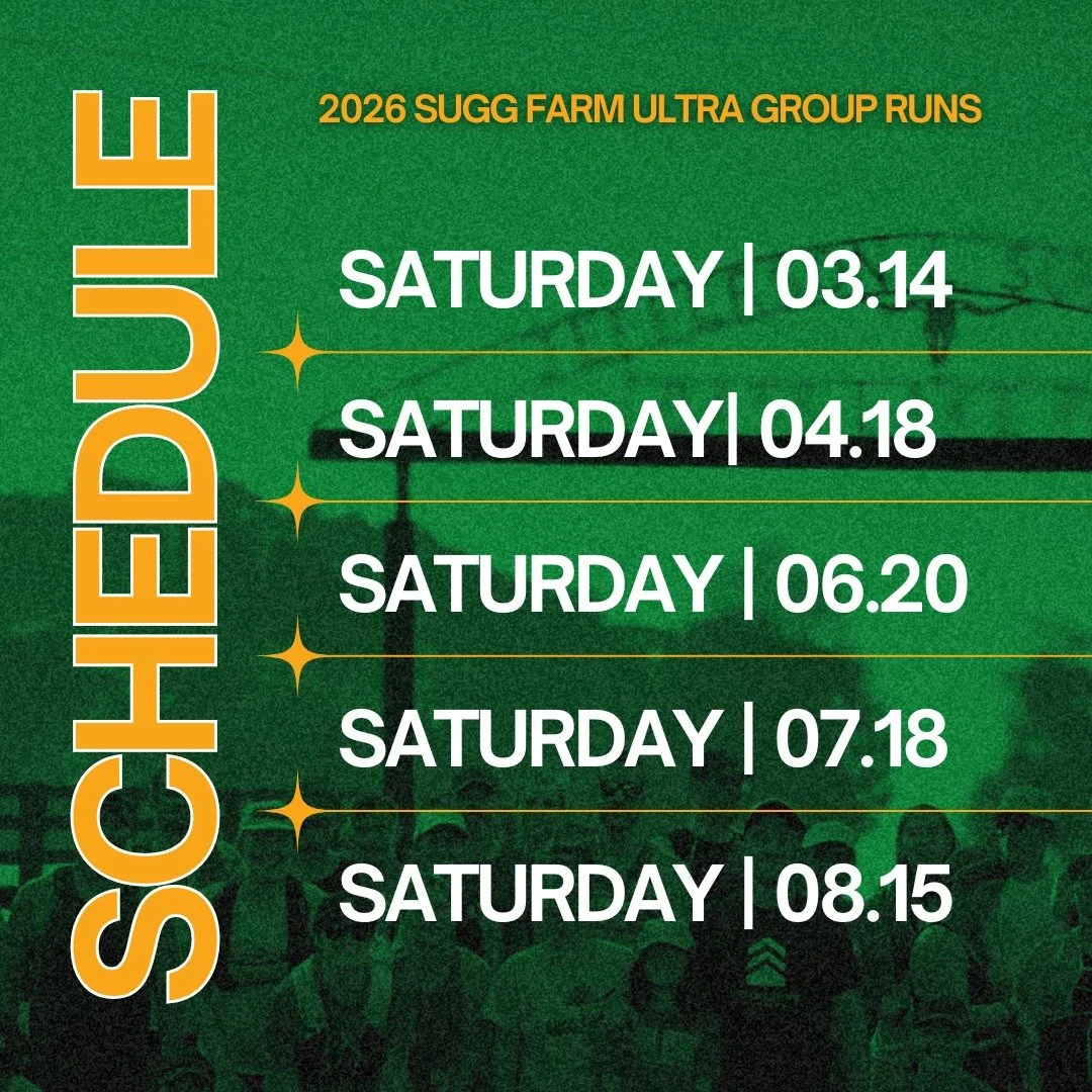 Here's the schedule for the upcoming 2026 Sugg Farm Ultra group training runs.

All of these group runs start promptly at 7am. 

We hope you can join us!