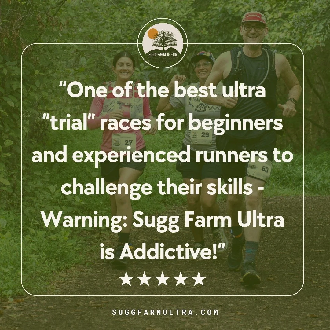 "One of the best ultra &ldquo;trial&rdquo; races for beginners and experienced runners to challenge their skills - Warning: Sugg Farm Ultra is Addictive!"