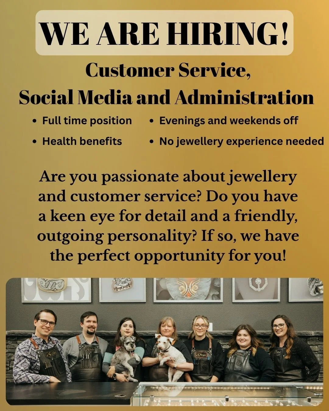 We are seeking a dynamic, service-driven individual to join our team at The Goldworks. This position will be a hybrid of service, sales and administrative roles. You will be the only staff member who isn&rsquo;t on the bench getting their fingers dir