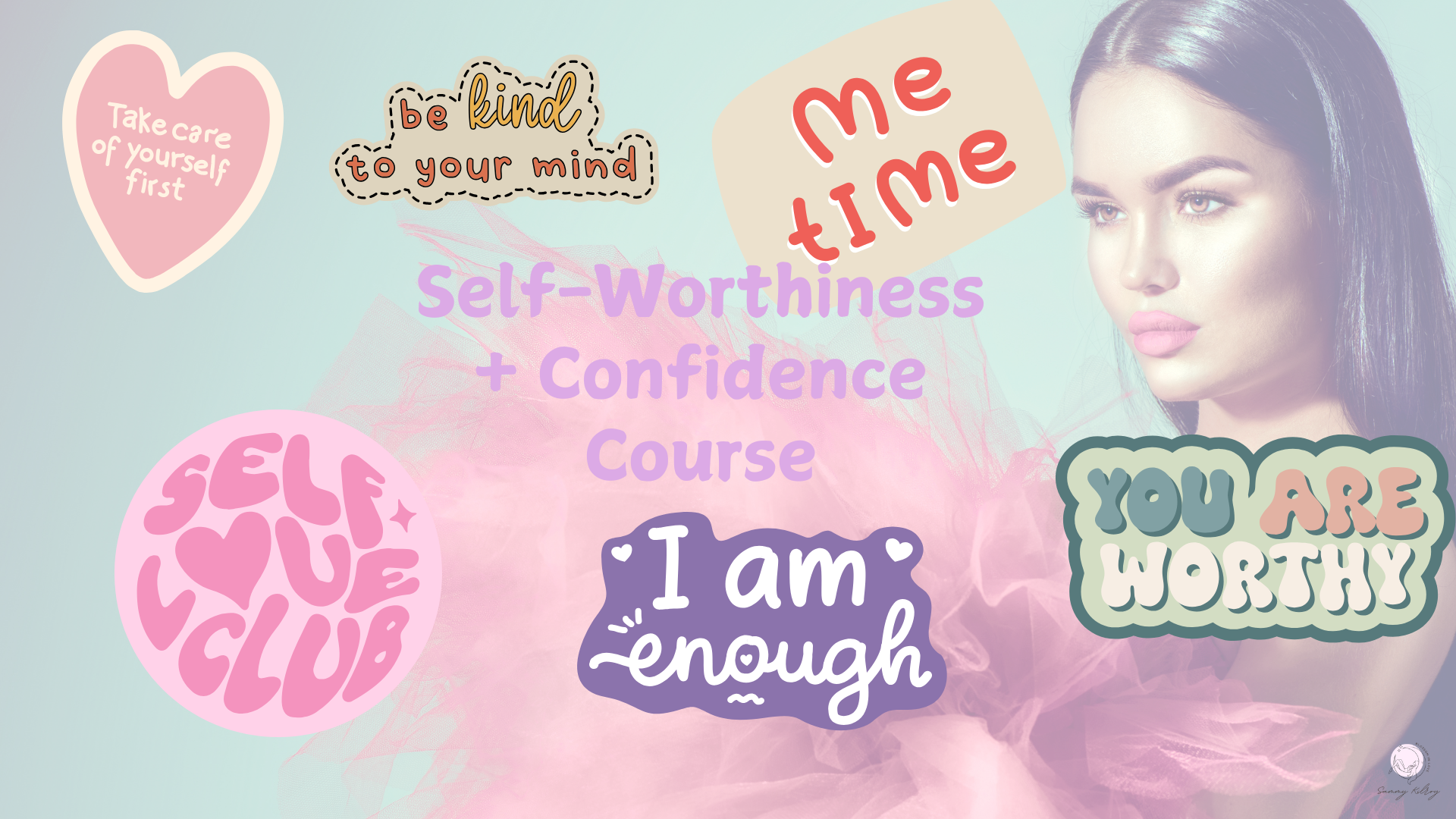 Self-Worthiness + Confidence Course