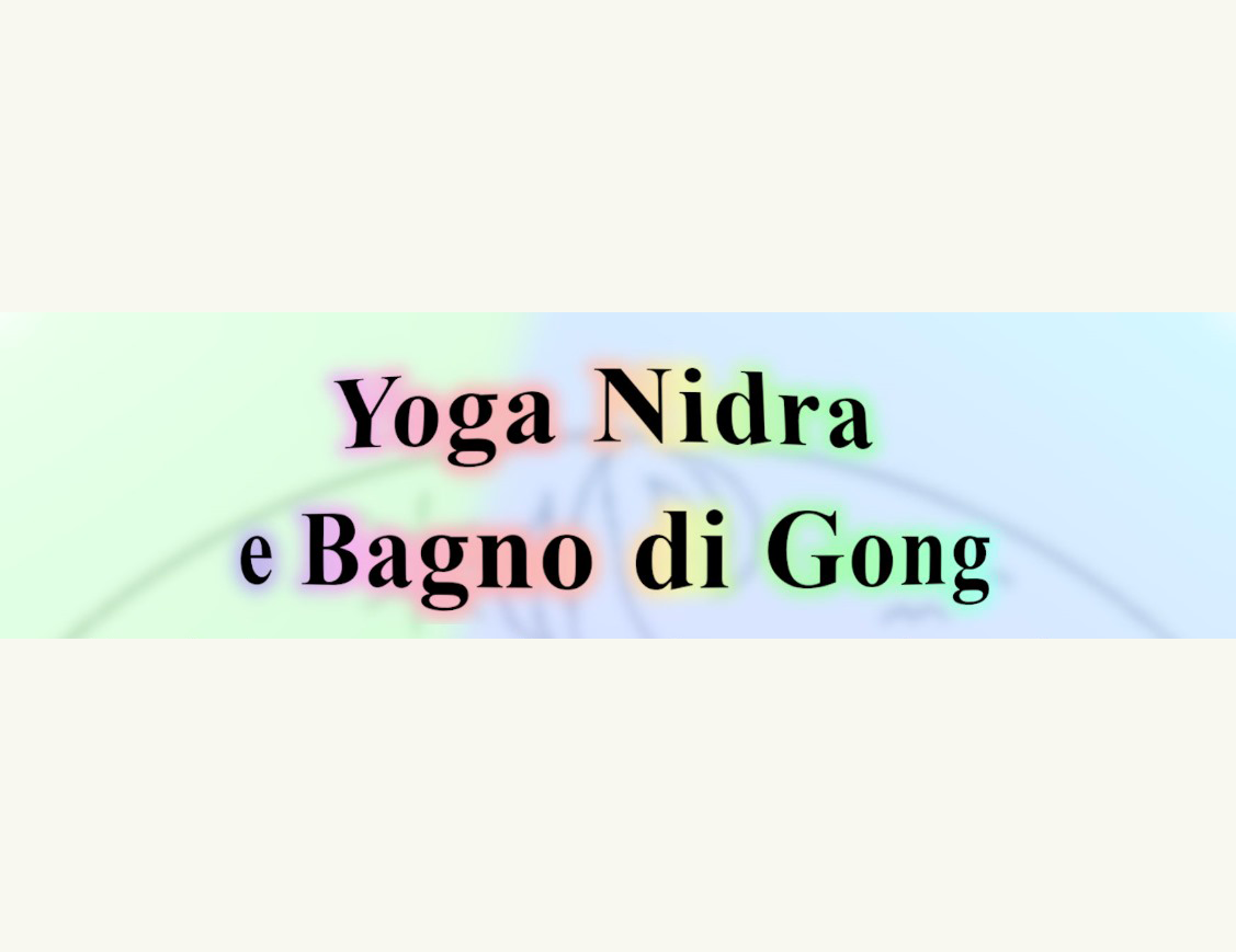 Yoga Nidra e bagno di gong