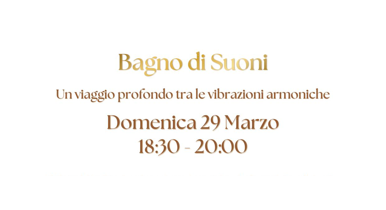 Bagno di Suoni - Un viaggio profondo tra le vibrazioni armoniche