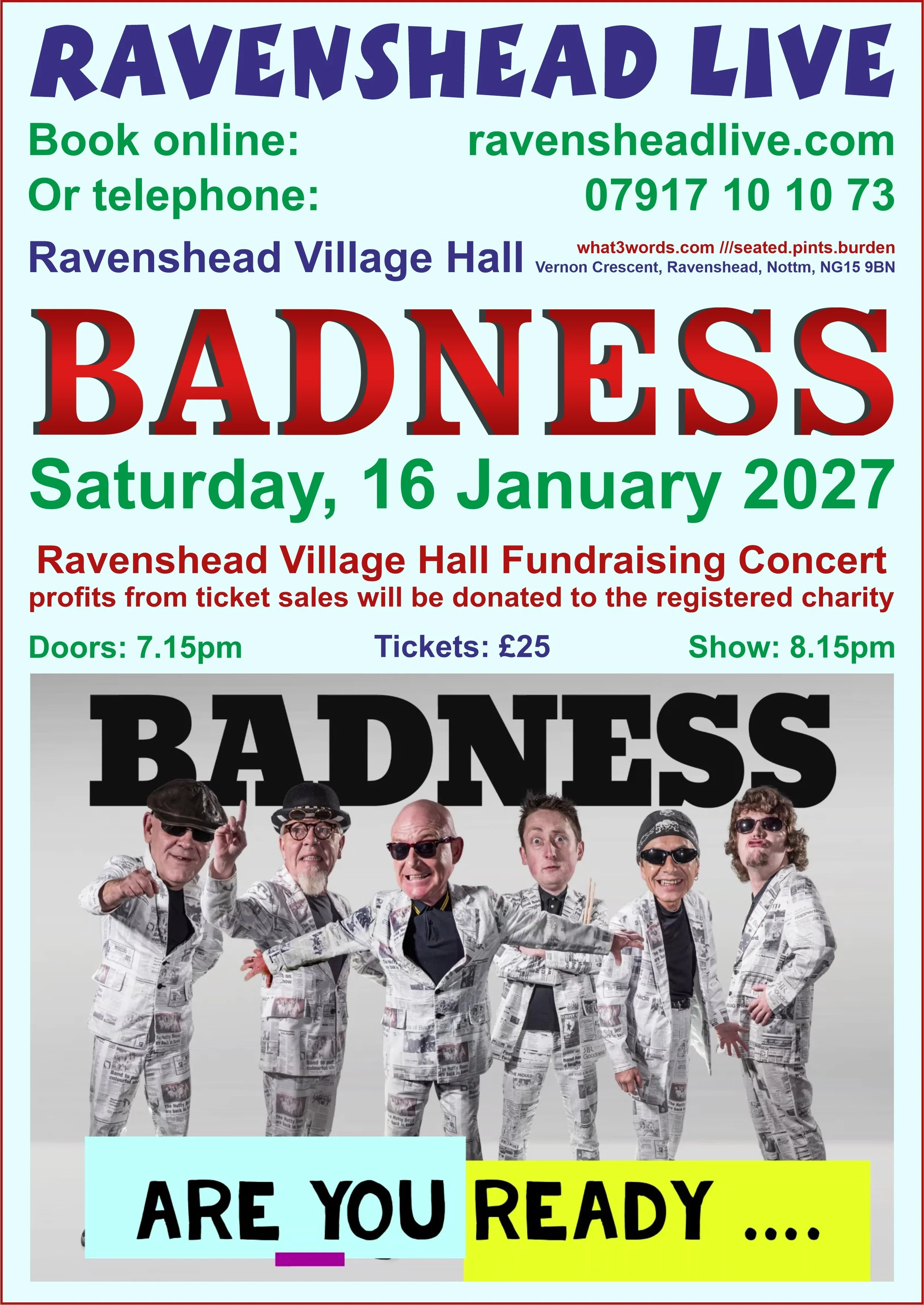 Soon be Christmas and the ideal Christmas present would be some tickets for Badness at Ravenshead Village Hall on Saturday, 16 January 2027. Banish those blues in January with some cracking entertainment. Click on image for more info.