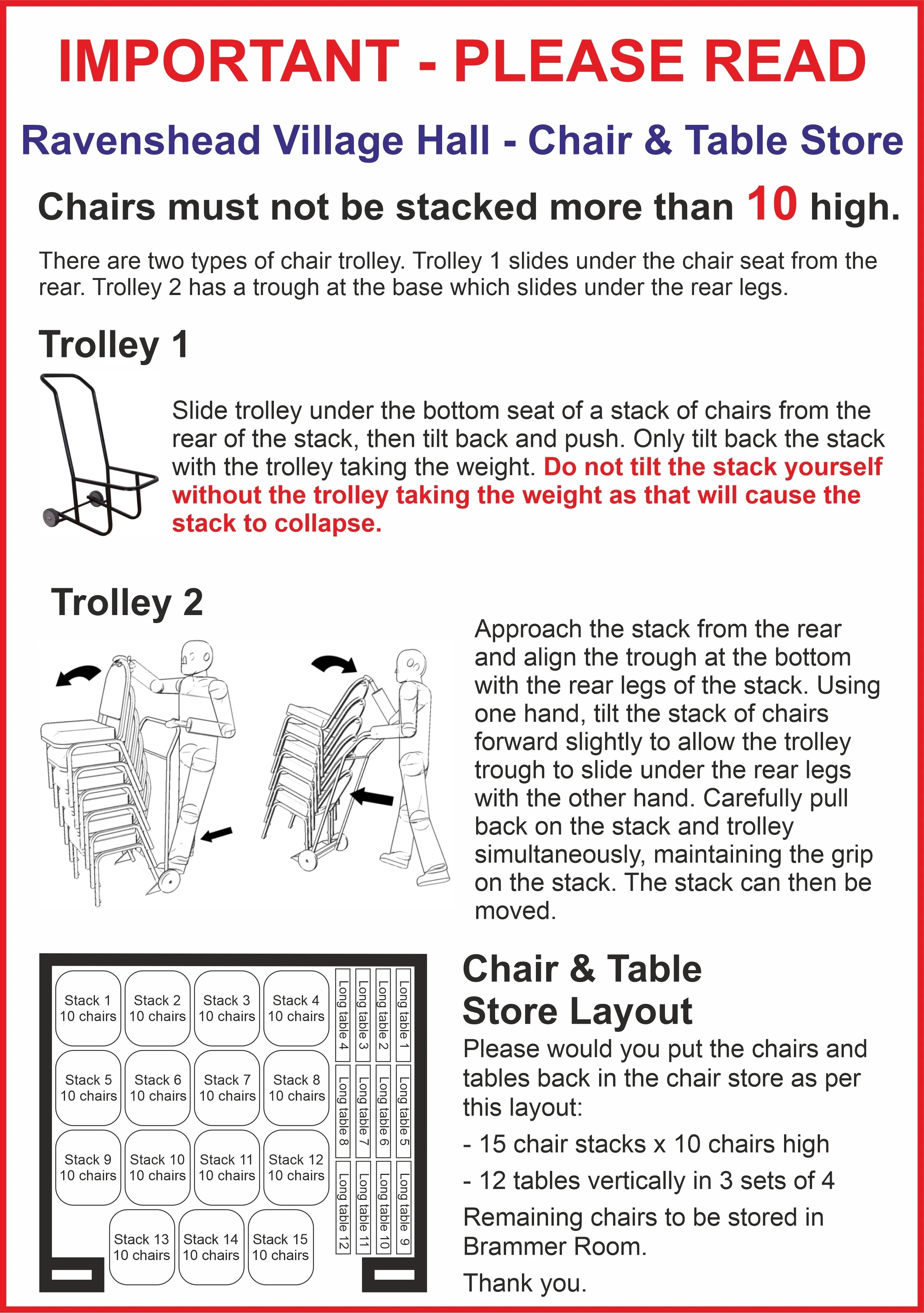 Please ensure you store the chairs and tables as per this plan. Chair trolley instructions must also be adhered to.