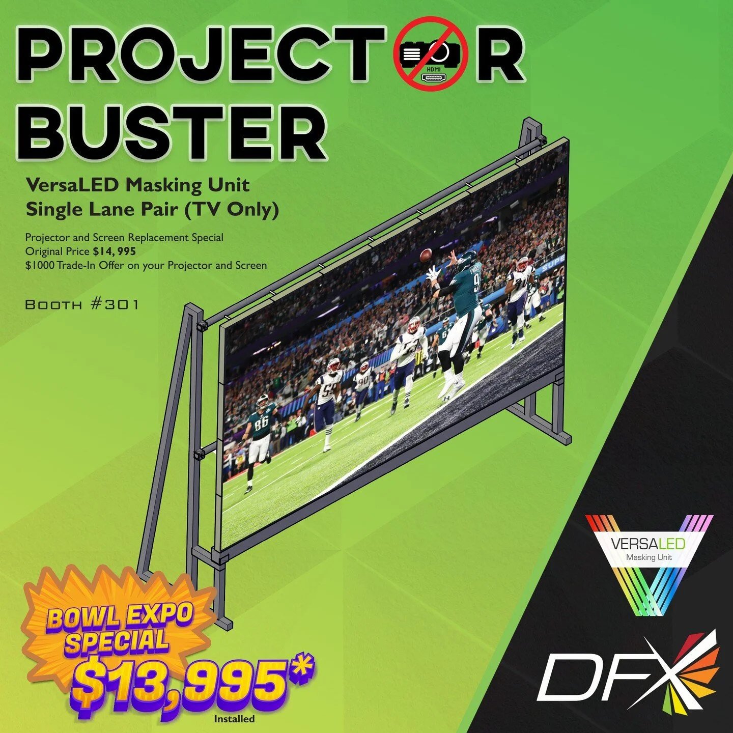 DFX is offering an exclusive special at this year's International Bowl Expo in Orlando, FL June 28th-29th.

If you own a center with a projector and screen and you are looking to upgrade, have no fear the Projector Buster is here! If you are looking 