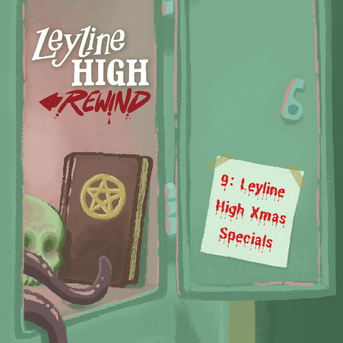 9: Leyline High Xmas Specials episode artwork