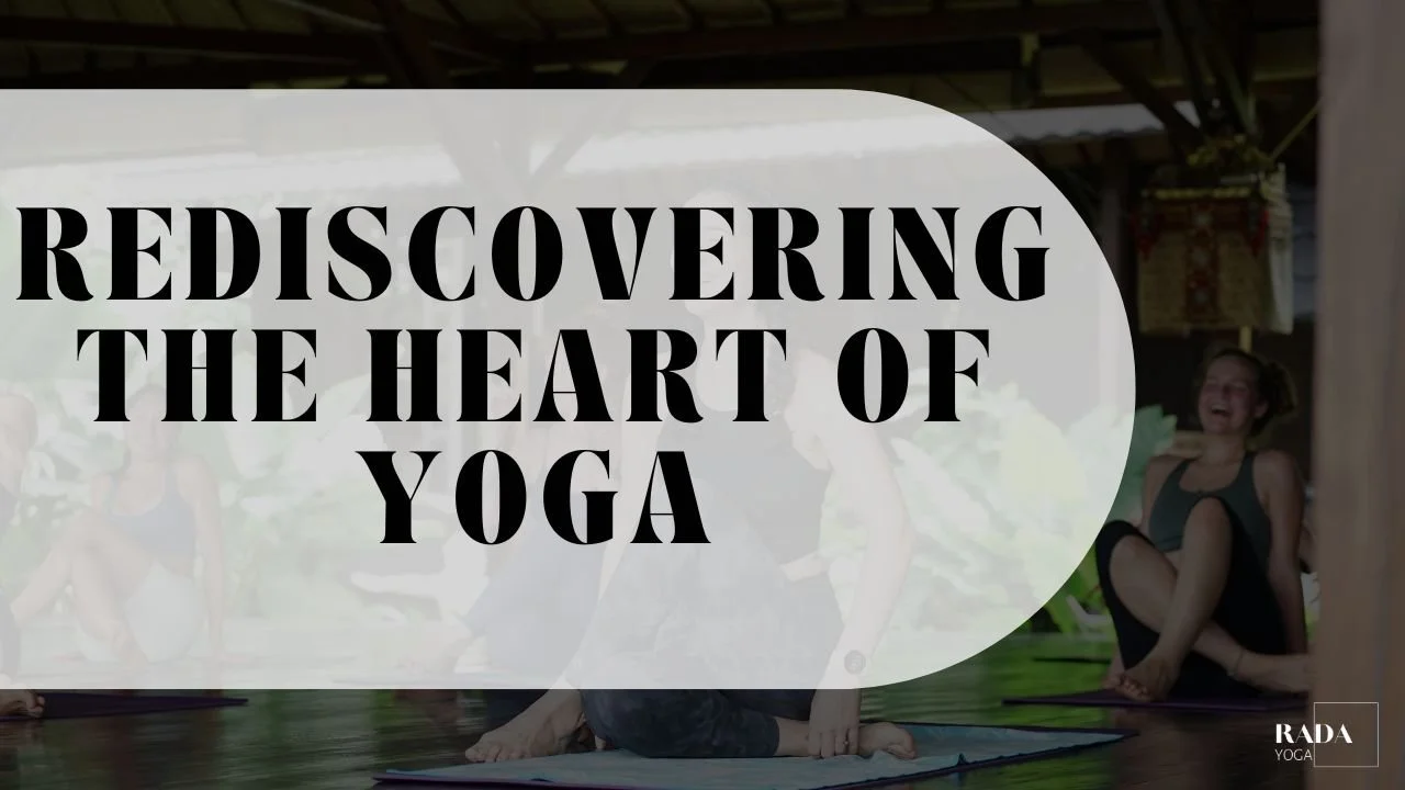 Rediscovering the heart of yoga