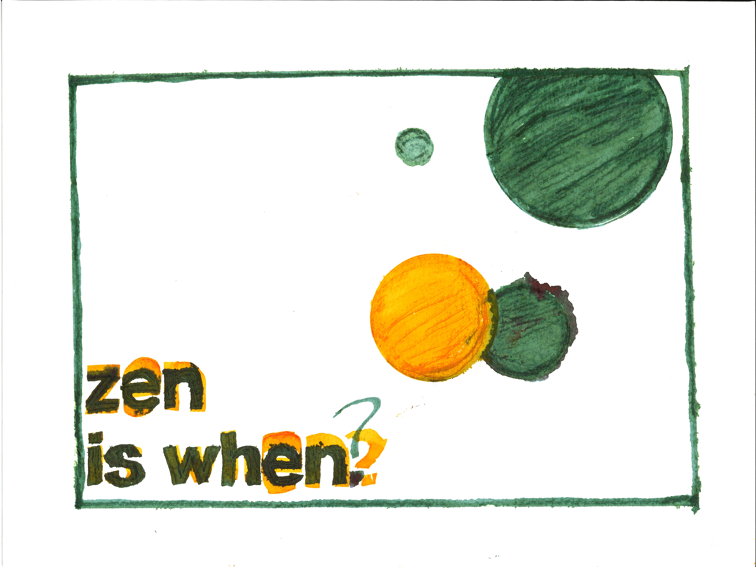 Track 5: Zen is When