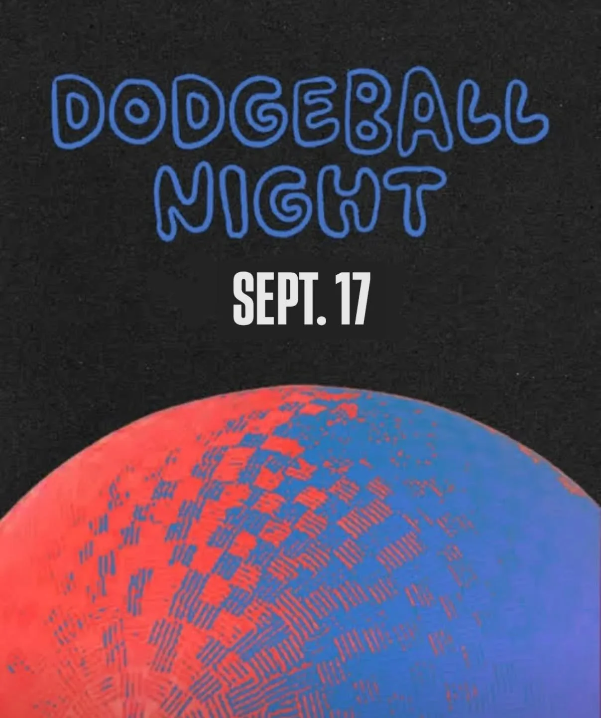 see you all tomorrow for dodgeball night ✌️🙃 6pm