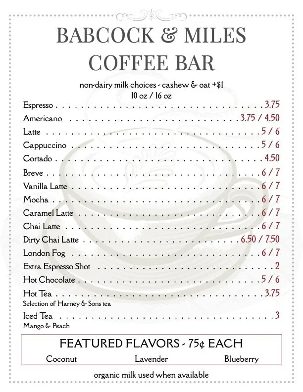 Menu from Babcock & Miles Coffee Bar listing various coffee drinks and prices, including options like Espresso, Americano, Latte, Cappuccino, Cortado, Breve, Vanilla Latte, Mocha, Caramel Latte, Chai Latte, Dirty Chai Latte, London Fog, Extra Espresso Shot, Hot Chocolate, Hot Tea, Iced Tea, and a selection of Harney & Sons teas. Features flavored drinks available for 75 cents each, with options including coconut, lavender, and blueberry.