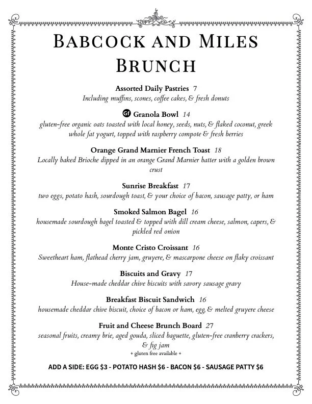 Menu for Babcock and Miles brunch including assorted pastries, granola bowl, orange grand Marnier French toast, sunrise breakfast, smoked salmon bagel, Monte Cristo croissant, biscuits and gravy, breakfast biscuit sandwich, fruit and cheese brunch board, with options to add eggs, potato hash, bacon, or sausage patties.