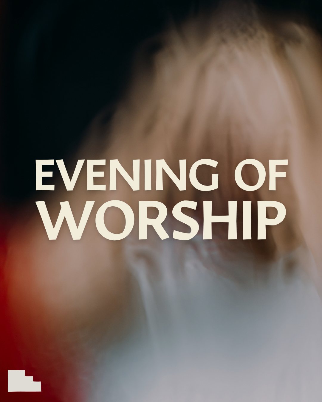 EVENING OF WORSHIP