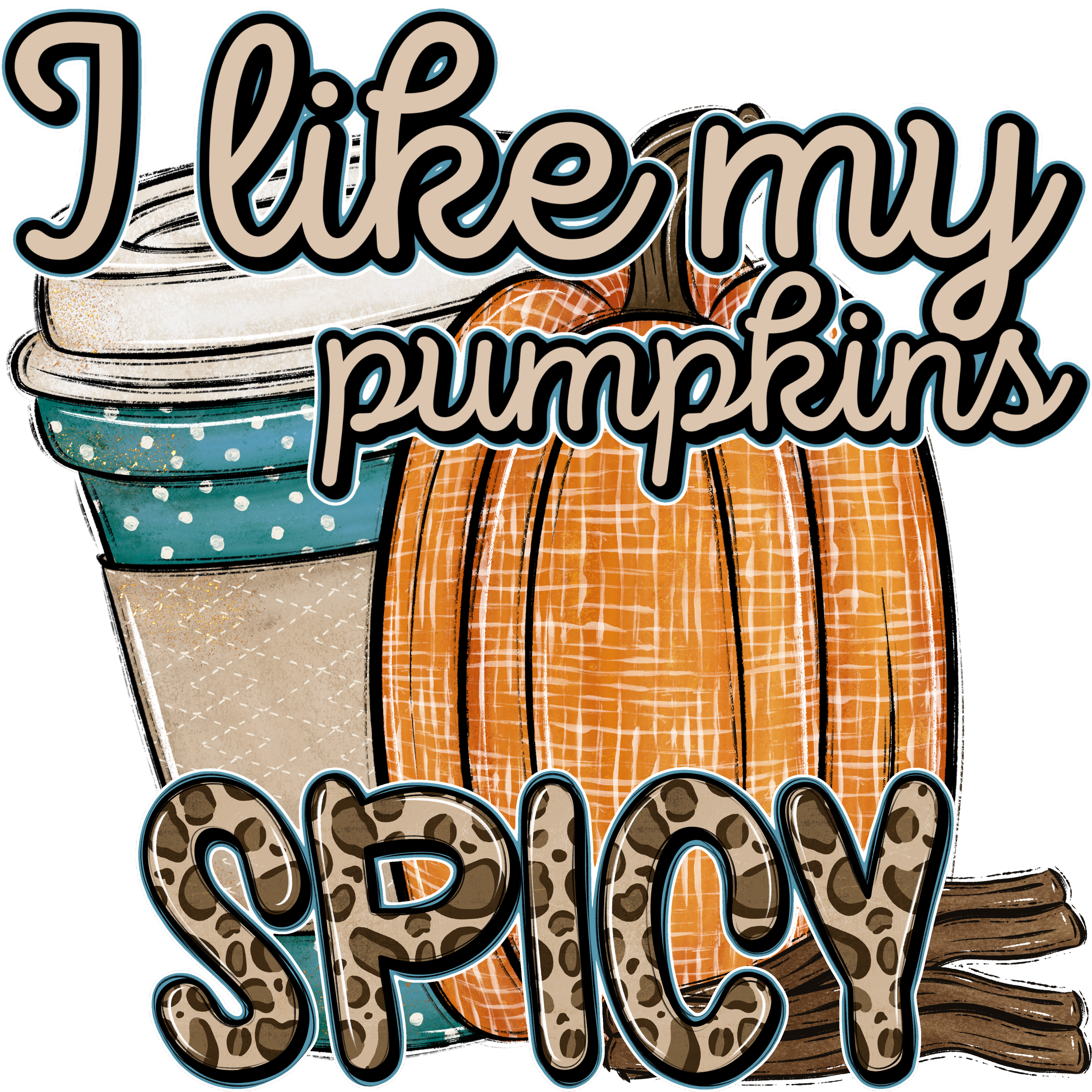 I LIKE PUMPKINS SPICY