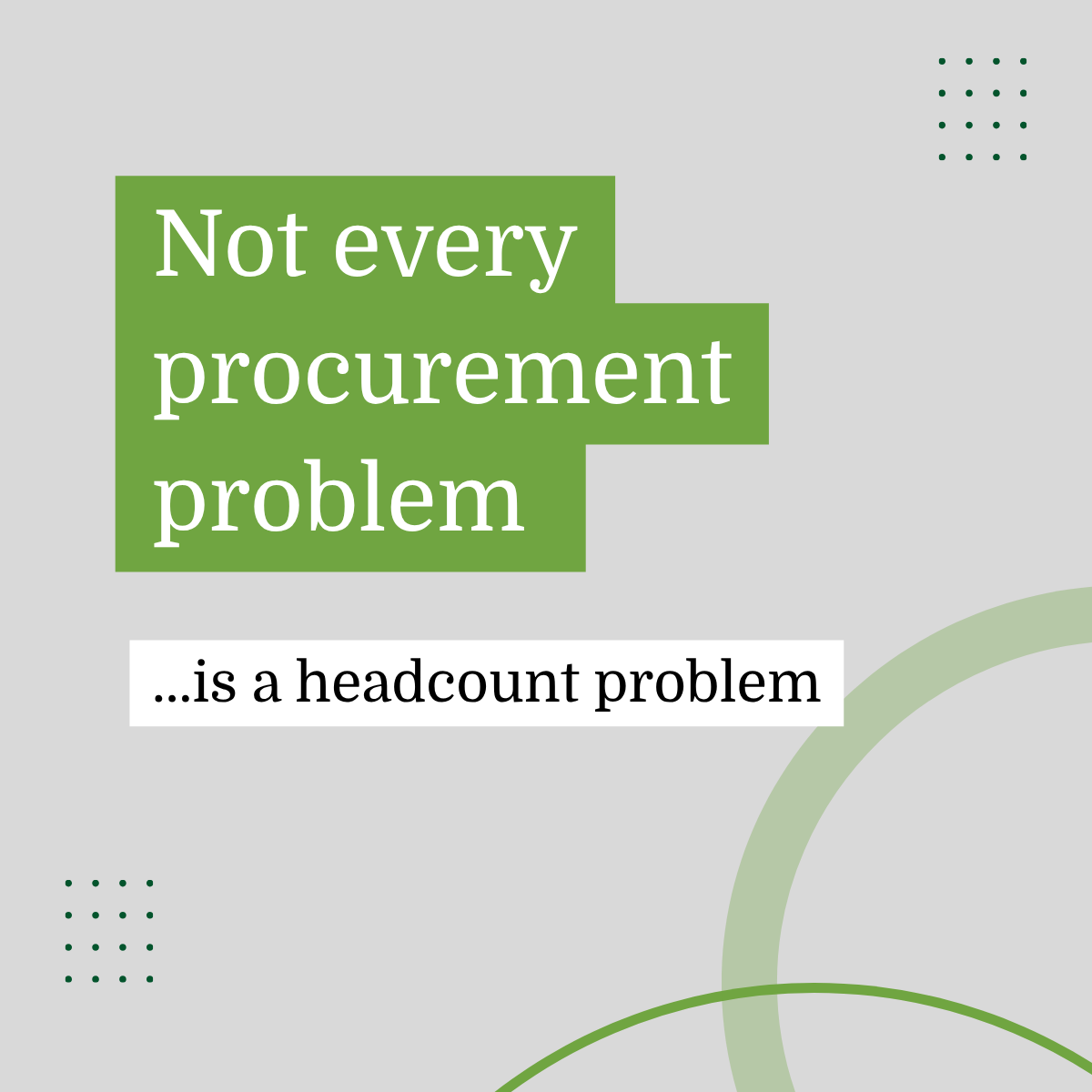 Is Your Procurement Challenge One of Capacity, Capability, or Leadership?