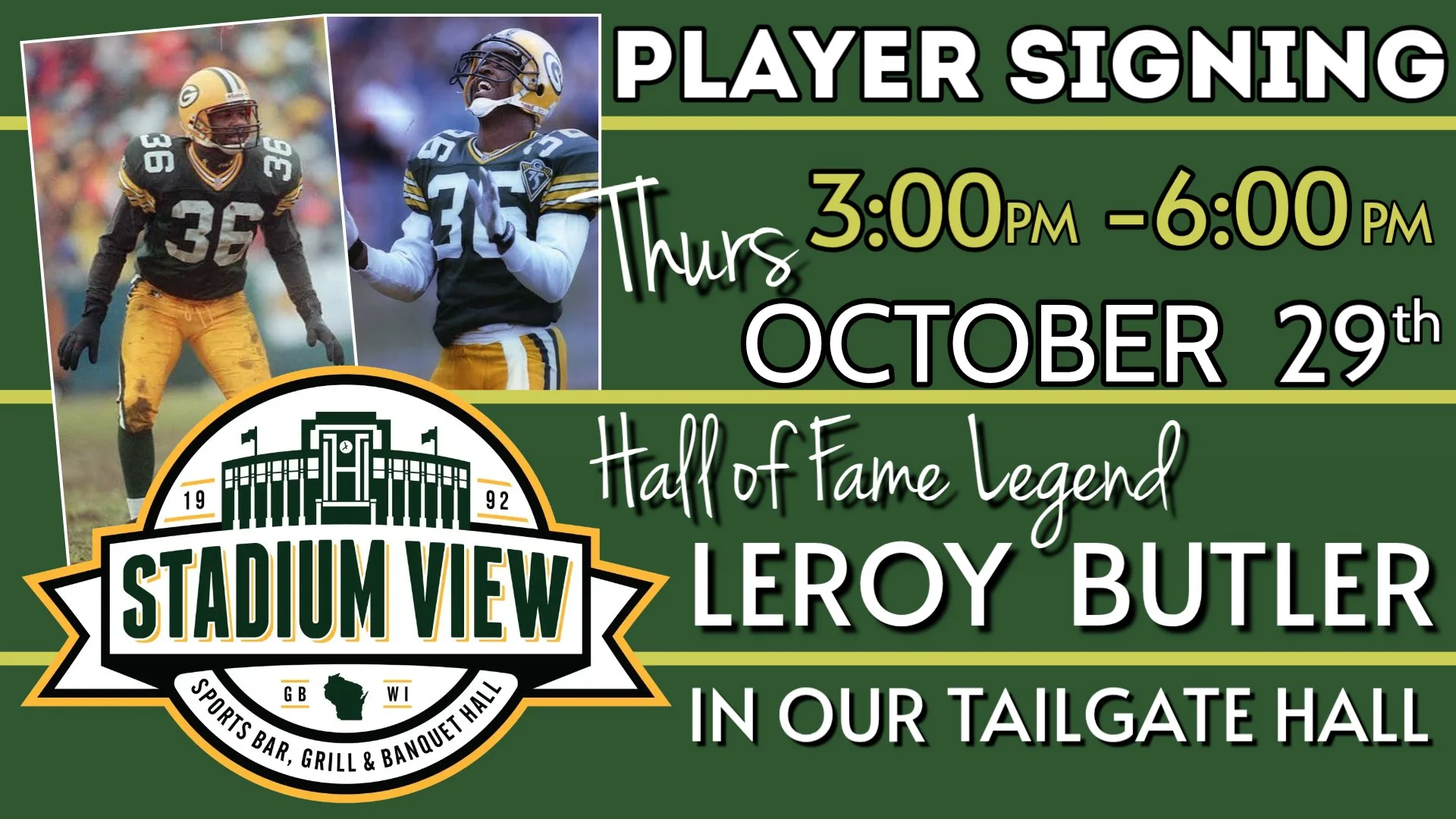 player signing at stadium view with leroy butler on thursday october 29th from 3-6