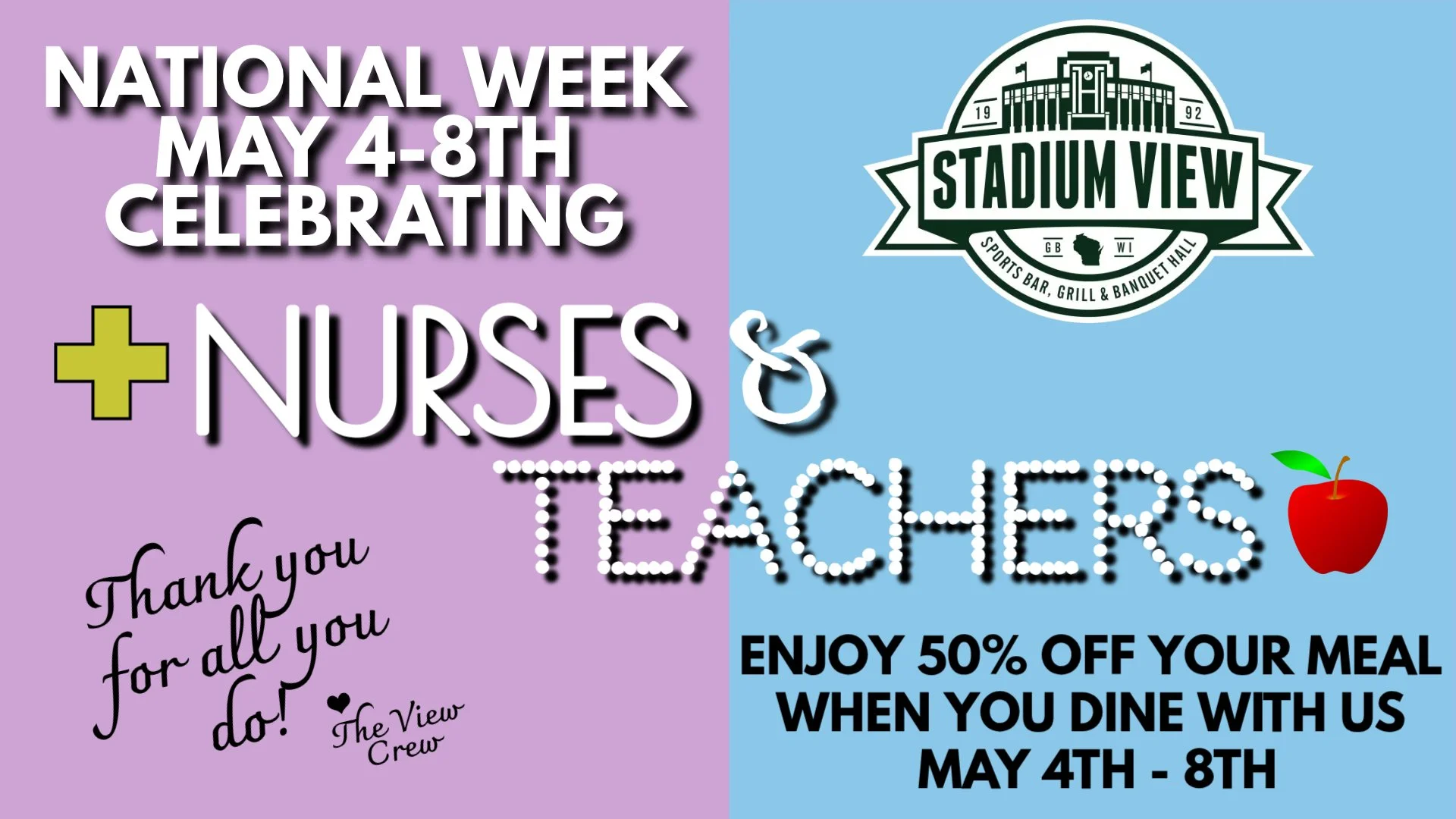 nurse and teacher appreciation at stadium view may 4-8th