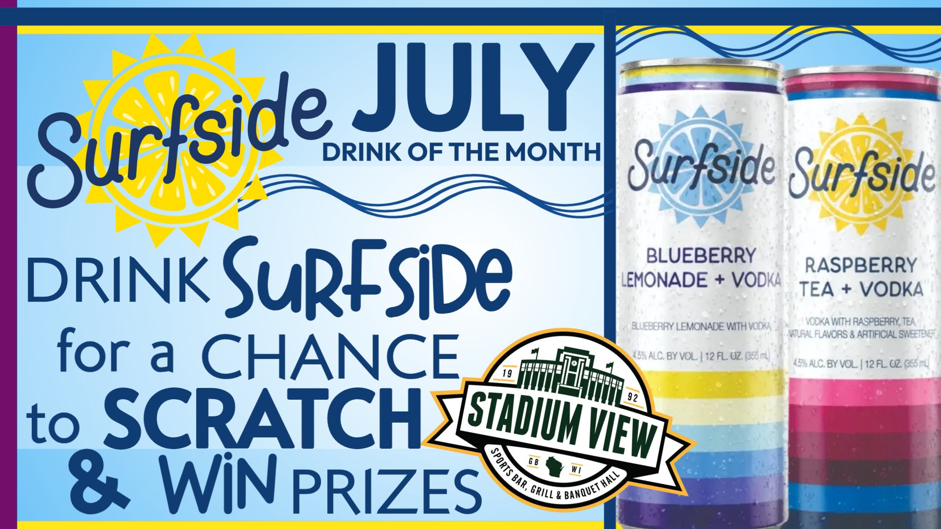 drink surfside at stadium view in the month of july to win prizes