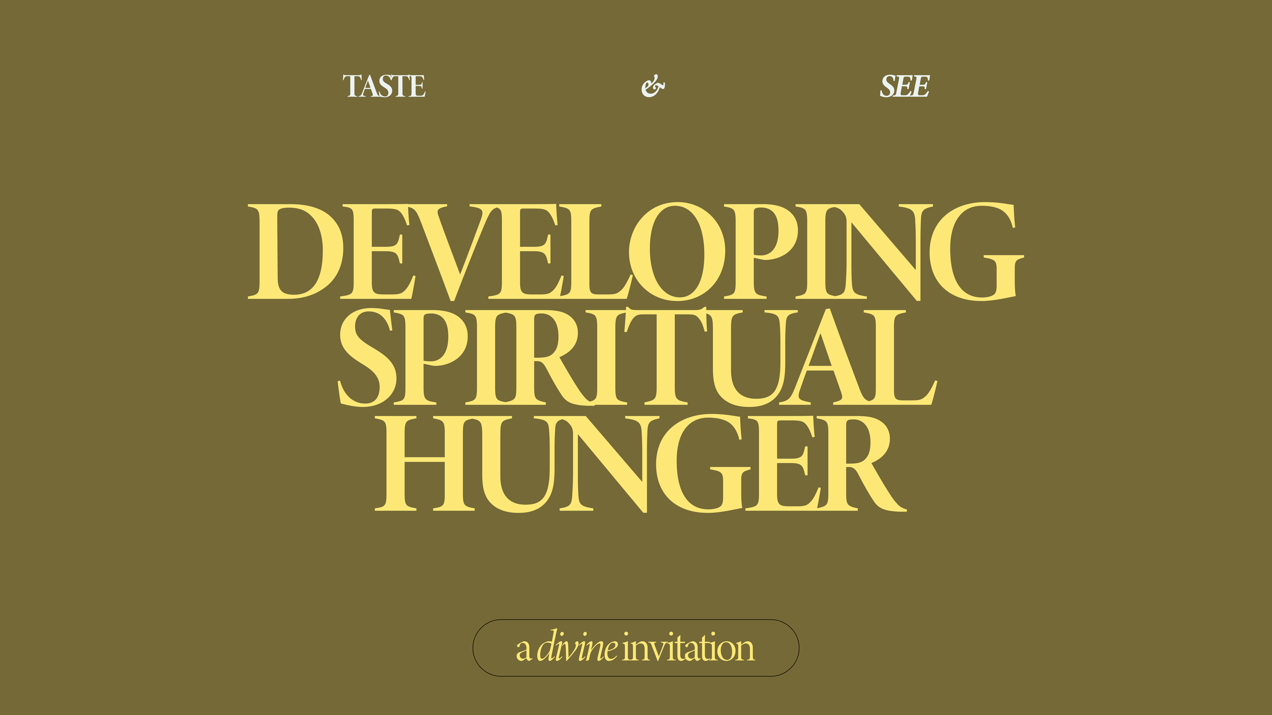 Taste &amp; See | Developing Spiritual Hunger | January 4, 2026 