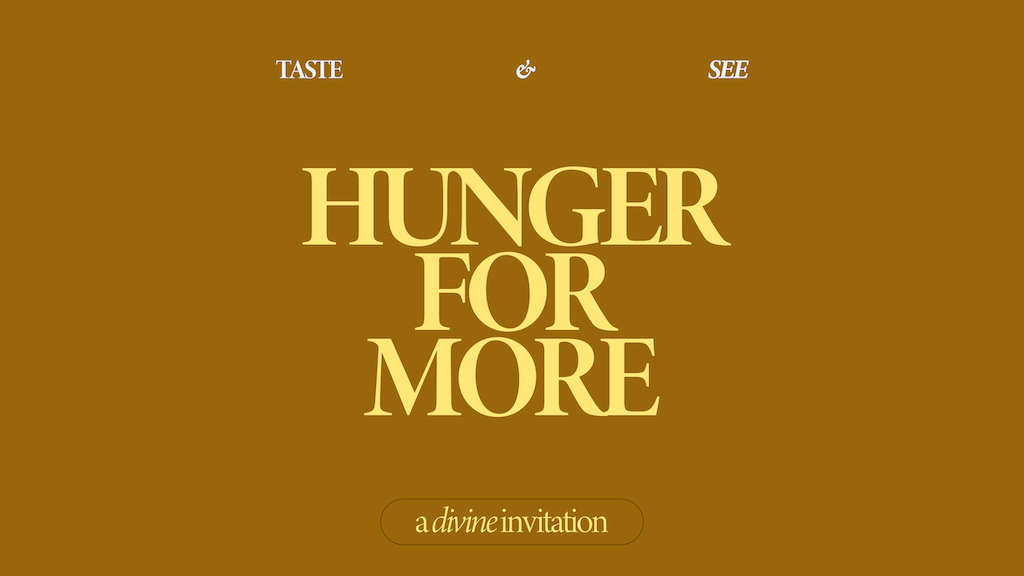 Taste &amp; See | Hunger for More | January 11, 2026 