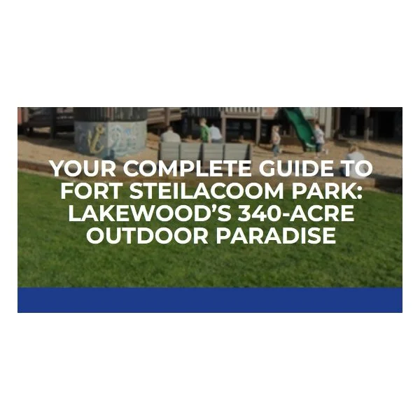 Your Complete Guide to Fort Steilacoom Park: Lakewood’s 340-Acre Outdoor Paradise - bbn