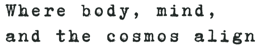 Text on black background reading: "Where body, mind, and the cosmos align"