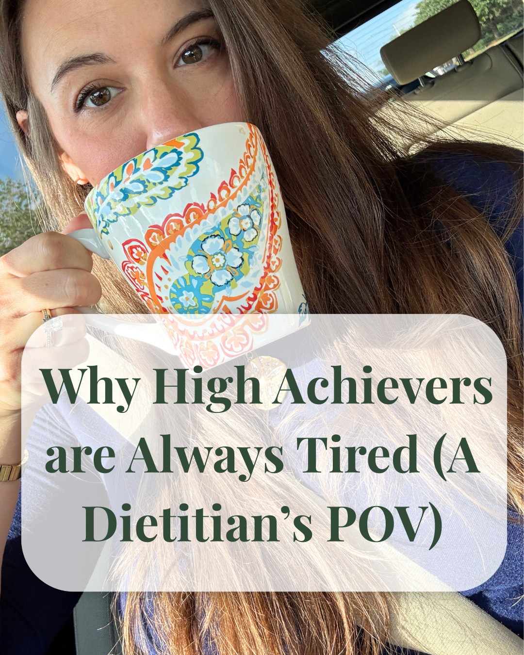 Why High-Achievers Are Always Tired (&amp; What a Dietitian Says to Do About It)