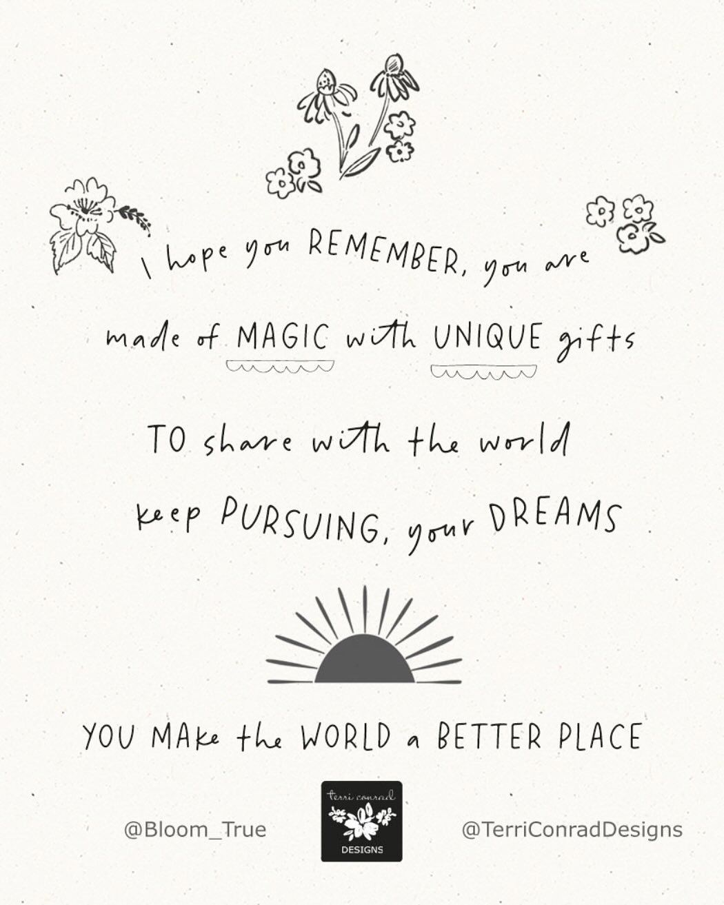 Sending a little love out to you - - - 💛☀️

Today, and every day, create, discover &amp; grow.

Terri

	www.youtube.com/@BloomTrue

#selfexpression #creativeplay #creativecommunity #kindnessmatters #selfcompassionjourney 
#artjournaling  #quoteabout