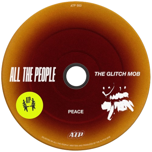 PEACE || THE GLITCH MOB