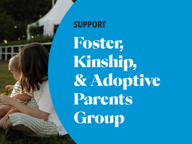 Foster Kinship Adoption Support Group