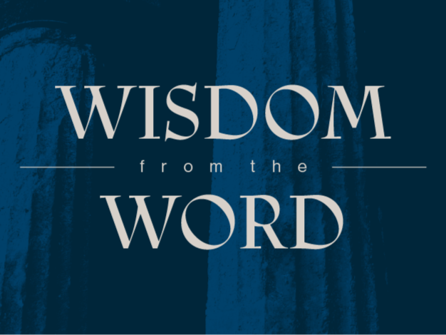 Wisdom from the Word
