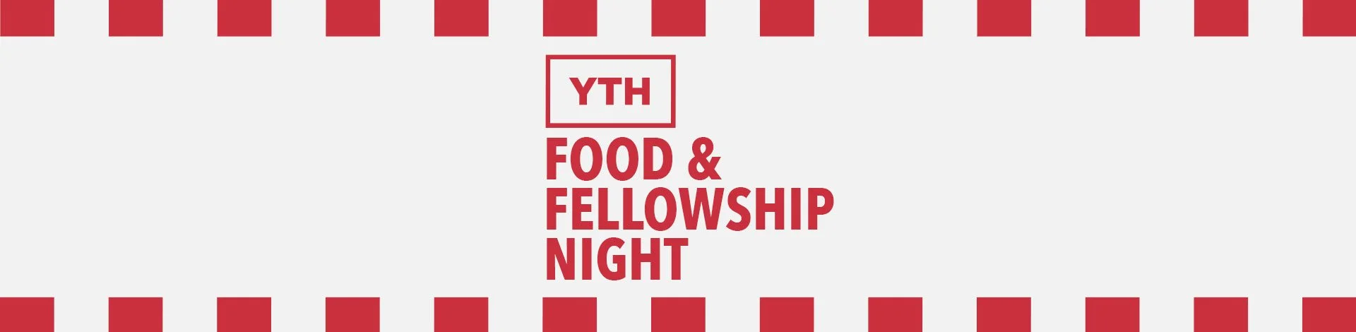 YTH Food & Fellowship